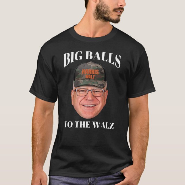 T-shirt Big Balls to the Walz - Tim Walz (Devant)