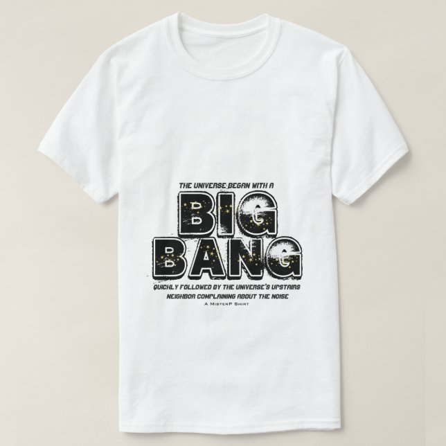 T-shirt BIG BANG - Une chemise MisterP (Design devant)