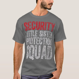 T-shirt Big Brother Cadeau Sécurité Little Sister Protecti