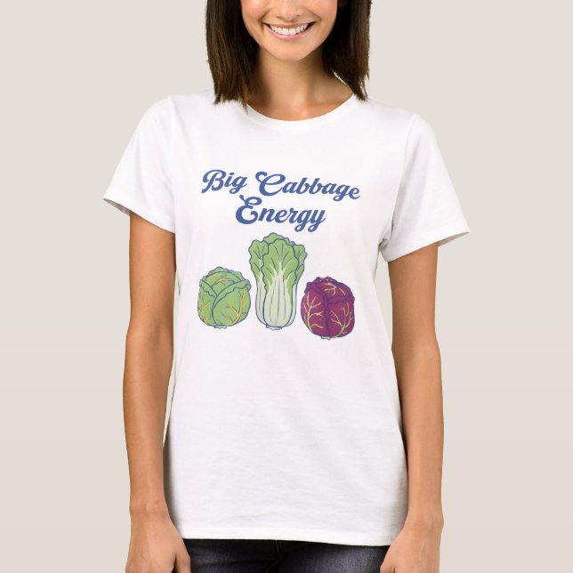 T-shirt Big Cabbage Energy  (Devant)