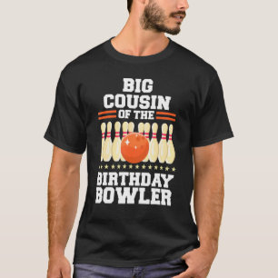 T-shirt Big Cousin De L'Anniversaire Bowler Anniversaire B