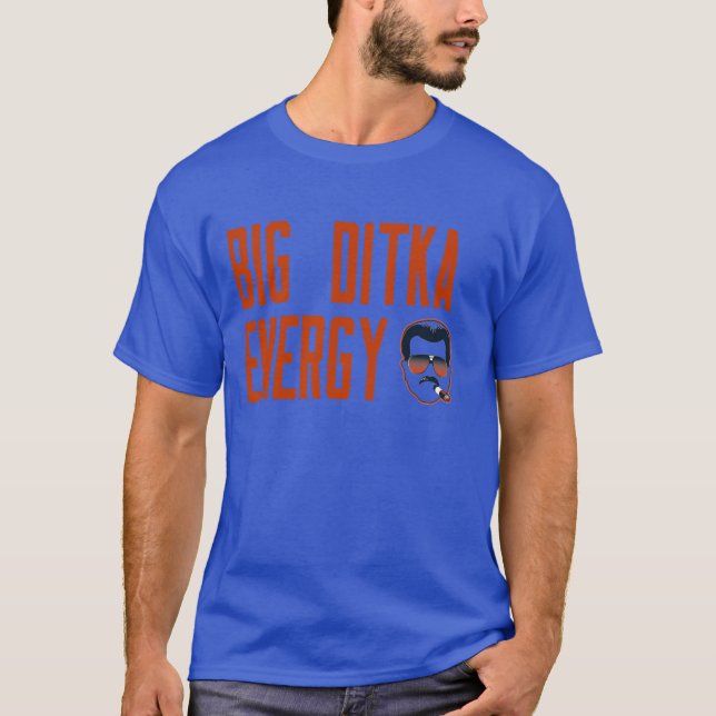 T-shirt Big Ditka Energy (Devant)