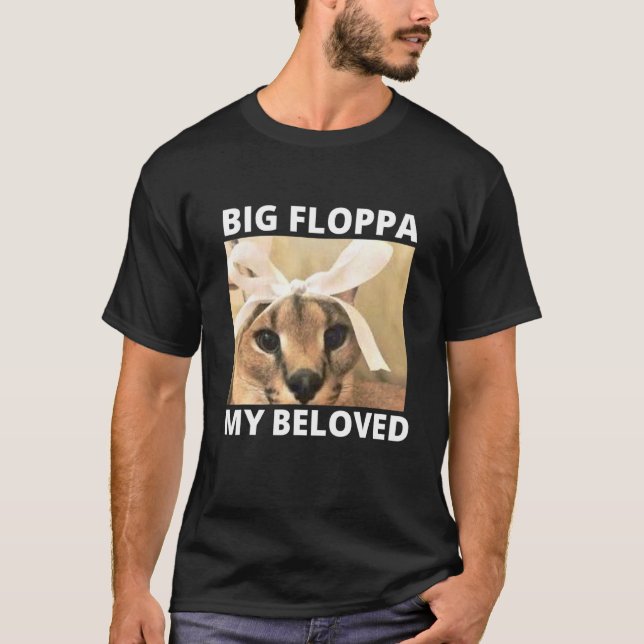 T-shirt Big Floppa My Beloved St Caracal Chat Meme (Devant)