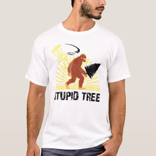 T-shirt Big Foot Stupid Tree Disque Golf Cool Design Pour  (Devant)