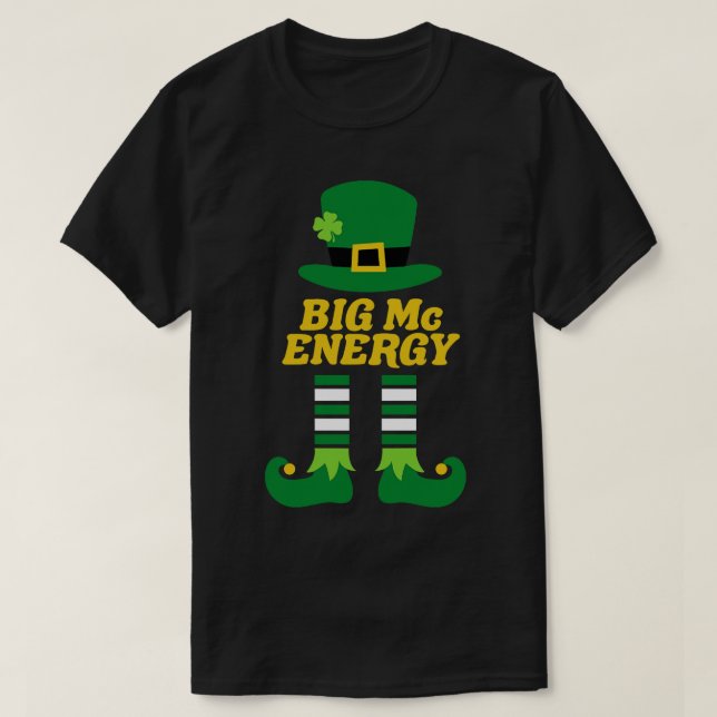 T-shirt Big Mc Energy Irish Nom Jour de la Saint Patrick (Design devant)