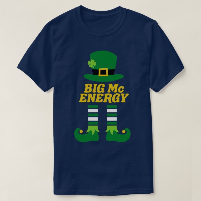 T-shirt Big Mc Energy Irish Nom Jour de la Saint Patrick (Design devant)