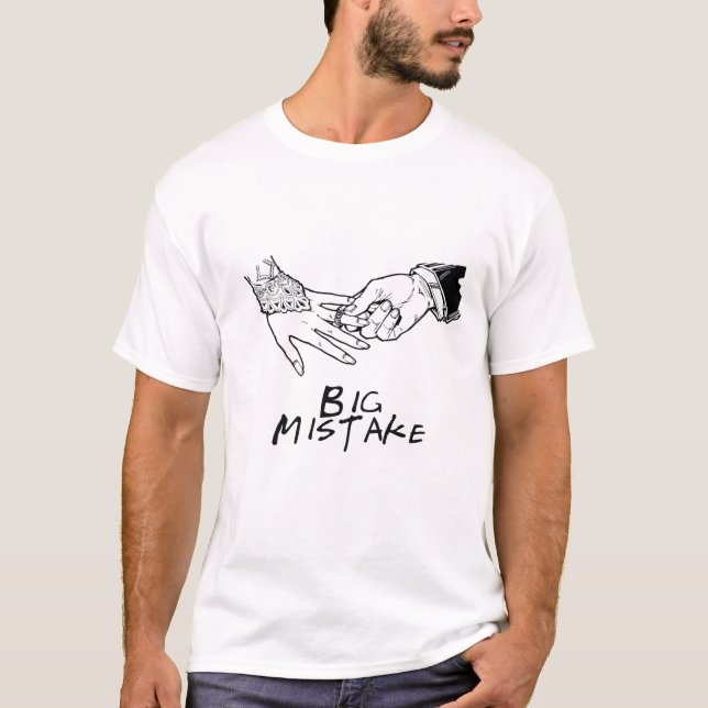 T-shirt Big mistake (Devant)