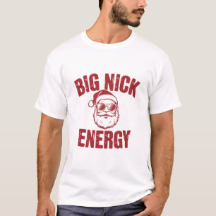 T-shirt Big Nick Énergie Drôle de Père Noël Blague de Noël