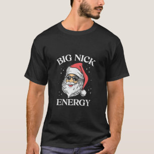 T-shirt Big Nick Energy Christmas Pun Adulte Humour Funny 