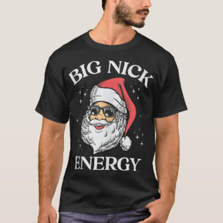 T-shirt Big Nick Energy Christmas Pun Adulte Humour Funny 