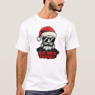 T-shirt Big Nick Energy Funny Santa Shirt