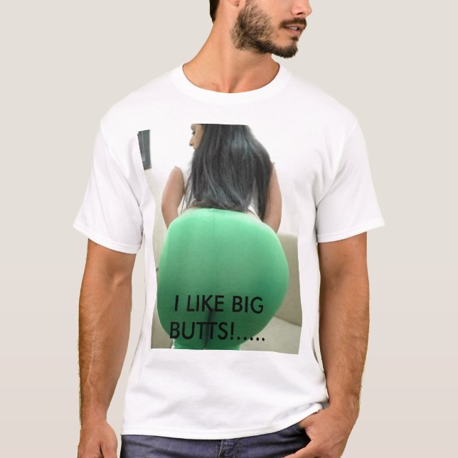 T-shirt Bigbutt, J'AIME de GRANDS BOUTS ! ..... (Devant)