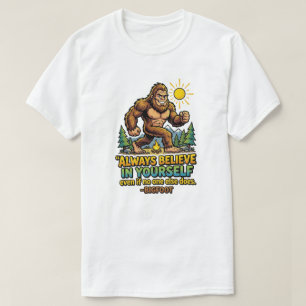 T-shirt Bigfoot Croyez Toujours En Vous Inspirant