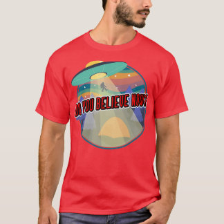 T-shirt Bigfoot et OVNI croyez-vous maintenant Vintage Ret