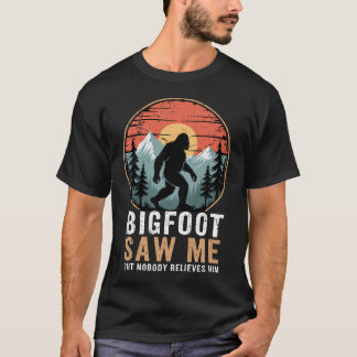 T-shirt Bigfoot M'a Vu Mais Personne Ne Le Croit Humour
