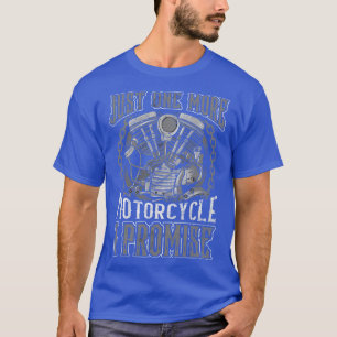 T-shirt Biker Juste Une Moto De Plus Je Promets