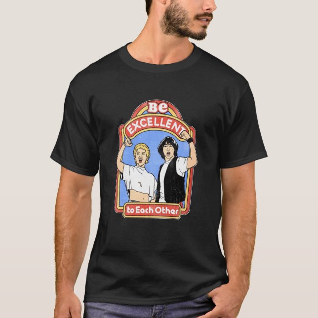 T-shirt Bill Ted Soit Excellent l'un l'autre. (Devant)