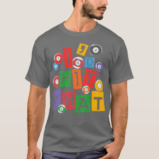 T-shirt Billard Devis Pool Billard Joueur De Billard J'Ai 