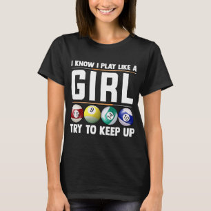 T-shirt Billard Je Sais Que Je Joue Comme Fille 8 Ball Sno