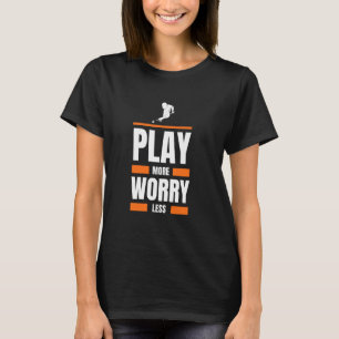 T-shirt billard jouer plus d'inquiétude moins drôle tee