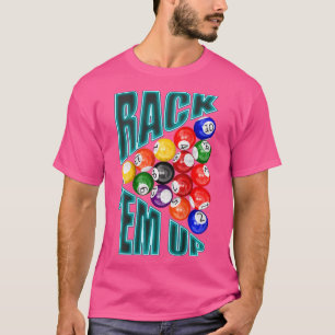 T-shirt Billard Rack em Up Huit Ball
