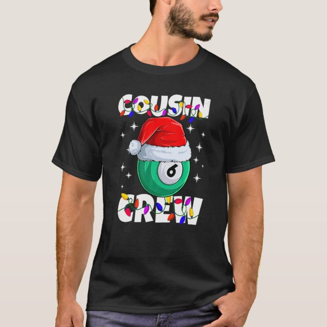 T-shirt Billiard 6 Ball Play Pool Cousin Crew Christmas Li (Devant)