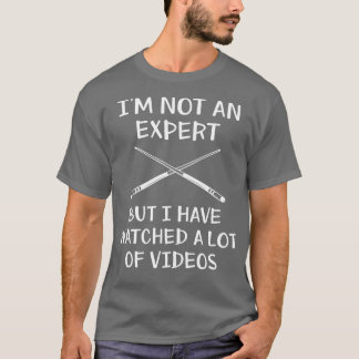 T-shirt Billiard Cue Im Pas Un Expert Drôle 8 Ball Pool