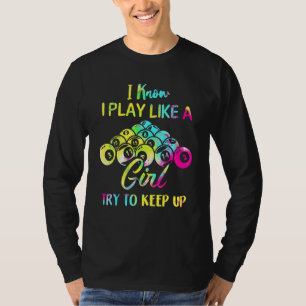 T-shirt Billiard Je Sais Que Je Joue Comme Une Fille Pool