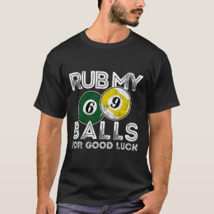 T-shirt Billiards Drôle Rub My For Good Luck