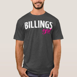 T-shirt Billings Girl Montana M'A Élevée 1