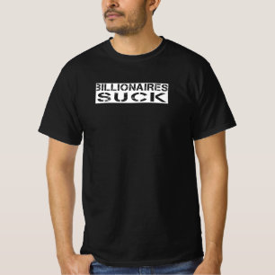 T-shirt Billionaires Suck