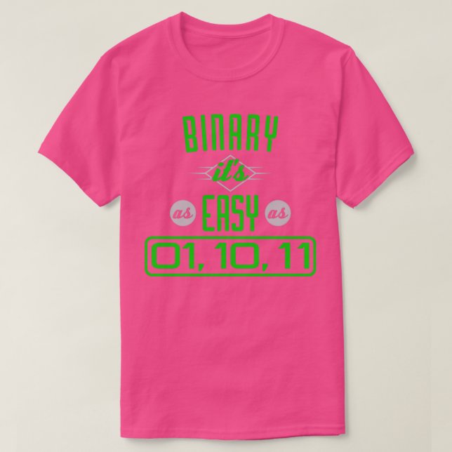 T-shirt Binary Itx27s Aussi Facile Que 01 10 11 Puns Maths (Design devant)