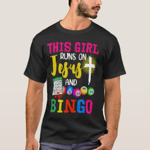 T-shirt Bingo Cette fille tourne sur Jésus et Bingo