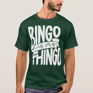 T-shirt Bingo est My Thingo pour les appelants de Bingo