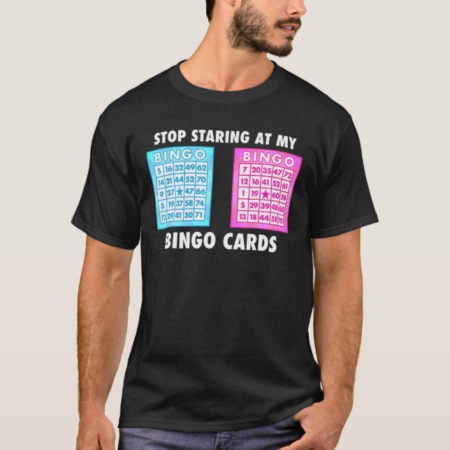 T-shirt Bingo Lover Arrêtez de regarder à mes cartes de Bi (Devant)