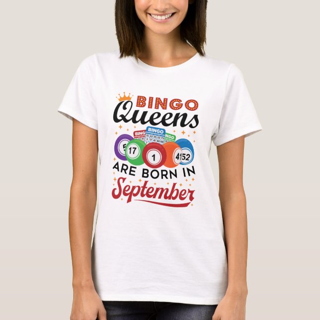 T-shirt Bingo Queens Are Born in Septembre (Devant)