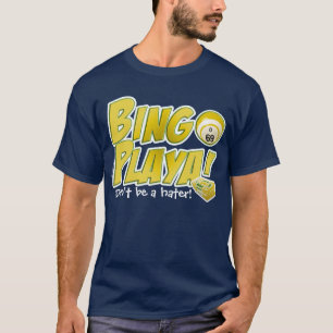 T-shirt Bingo-test Playa ! Ne soyez pas un haineux !