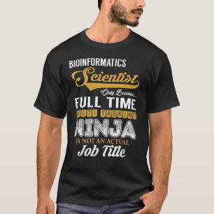 T-shirt Bioinformatique Scientifique Multi-Tâche