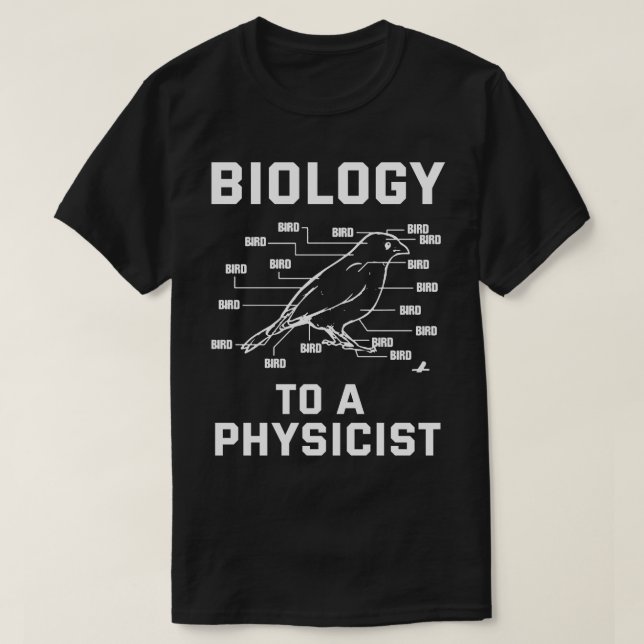 T-shirt Biologie À Un Physicien (Design devant)
