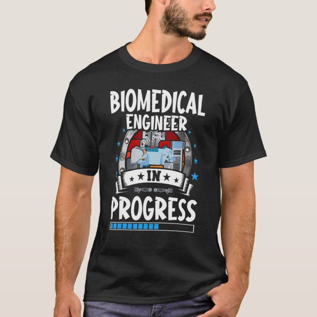 T-shirt Biomedical Engineer In Progress Trainee Student (Devant)