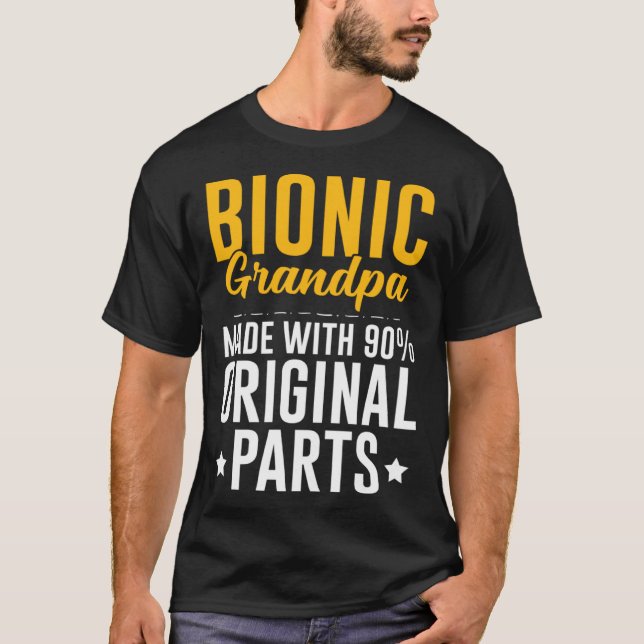 T-shirt Bionic Grandpa Men Knee Hip Replacement 90 Origina (Devant)