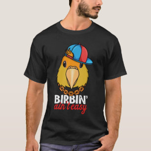 T-shirt Birbing Ain't Easy Parrot I Blanc ventre Caique