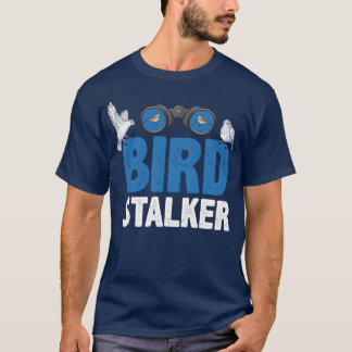 T-shirt Bird Stalker Oiseau Bird Whisperer cadeau
