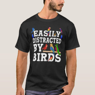 T-shirt Birdwatcher Facilement distrait par Birds Crazy Bi