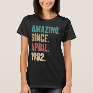 T-shirt Birthday 41st Decoration Amazing Since April 1982