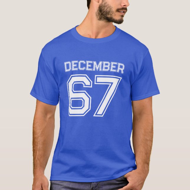 T-shirt Birthday Month Year Holiday December 67 (Devant)