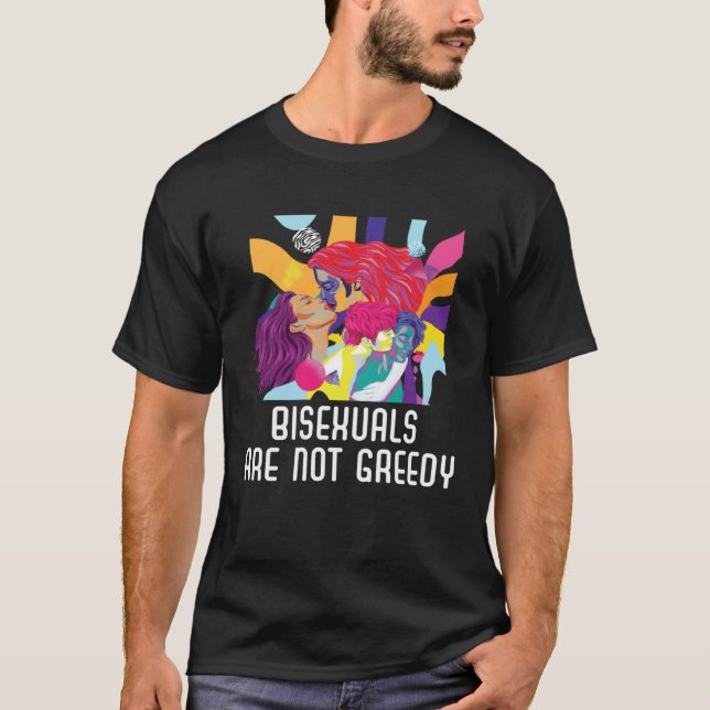 T-shirt Bisexuals Are Not Greedy Rainbow Pride Bisexuality (Devant)