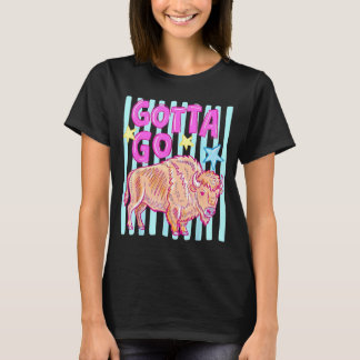 T-shirt Bison de l'ouest drôle doit aller rodéo de buffles