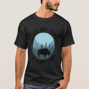 T-shirt Bisons de Buffalo Ne Caressez Pas Les Vaches Douce
