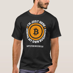 T-shirt Bitcoin amusant JUSTE MINER MON PROPRE ESPACE D'AF